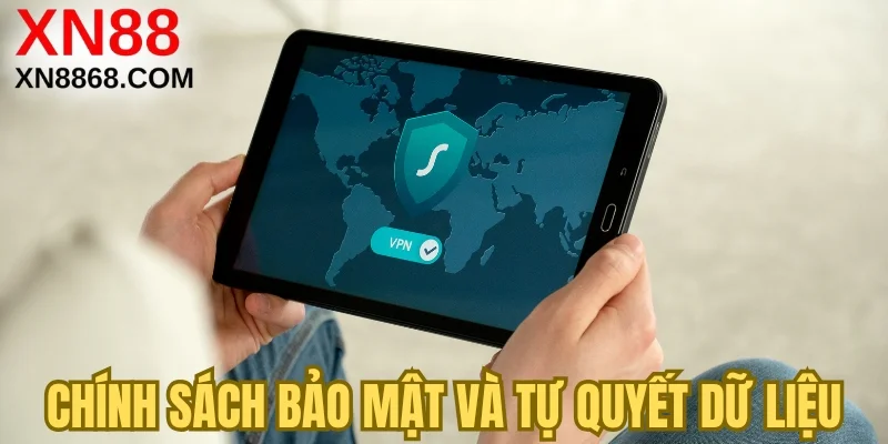 Chính sách bảo mật và tự quyết dữ liệu